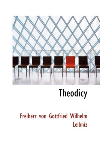 Beispielbild fr Theodicy: Essays on the Goodness of God the Freedom of Man zum Verkauf von Bookmans