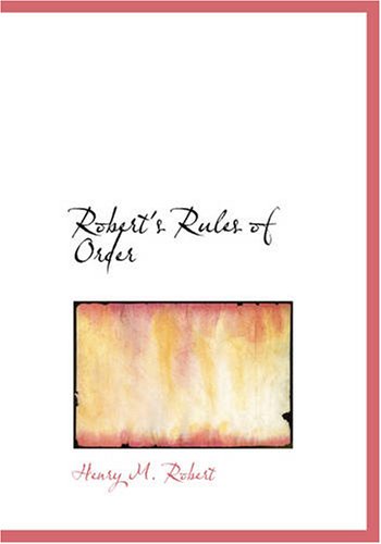 Stock image for Robert\'s Rules of Order (Large Print Edition): Pocket Manual of Rules Of Order For Deliberative Assemblies for sale by Revaluation Books