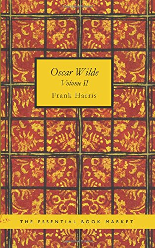 Oscar Wilde Volume II: His Life and Confessions (9781434605825) by Harris, Frank