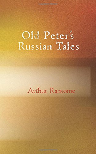 Old Peter's Russian Tales (9781434606068) by Ransome, Arthur