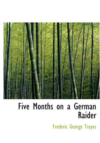 Stock image for Five Months on a German Raider for sale by Revaluation Books