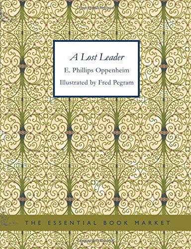 A Lost Leader (9781434607614) by Oppenheim, E. Phillips