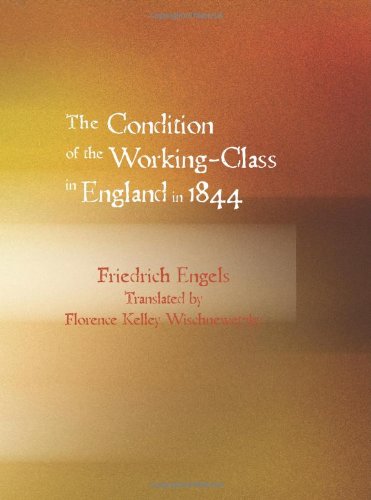 9781434608253: The Condition of the Working-Class in England in 1844: with a Preface written in 1892