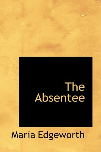 The Absentee (9781434609793) by Edgeworth