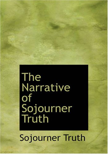 Stock image for The Narrative of Sojourner Truth (Large Print Edition) for sale by Revaluation Books