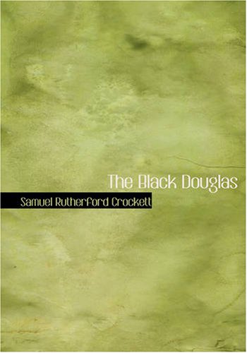 Stock image for The Black Douglas (Large Print Edition) for sale by Revaluation Books