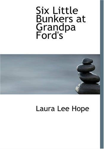 Six Little Bunkers at Grandpa Ford's (9781434612854) by Hope, Laura Lee