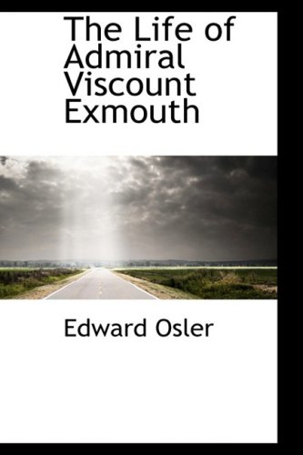 Stock image for The Life of Admiral Viscount Exmouth for sale by Recycle Bookstore