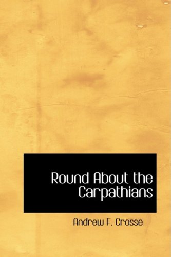 Imagen de archivo de Round About the Carpathians a la venta por Revaluation Books