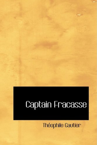 9781434614704: Captain Fracasse