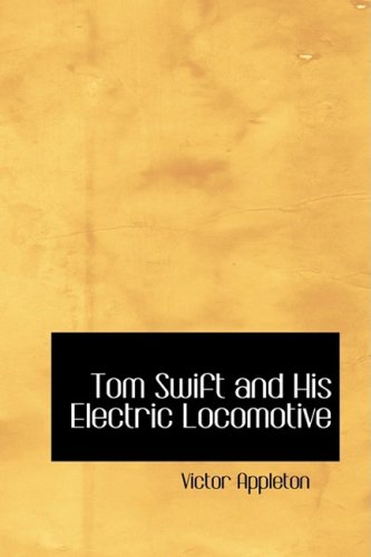 9781434614902: Tom Swift and His Electric Locomotive