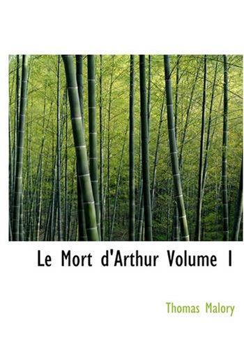 9781434615664: Le Mort d'Arthur Volume 1