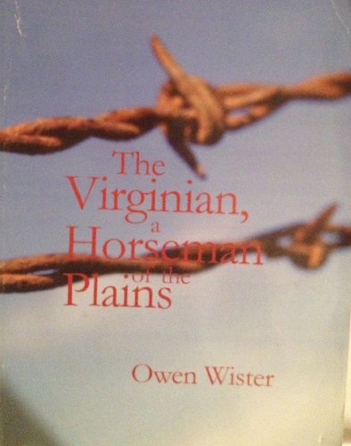 9781434615886: The Virginian A Horseman of the Plains