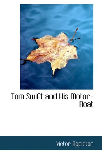 Stock image for Tom Swift and His Motor-Boat: or the Rivals of Lake Carlopa for sale by Revaluation Books