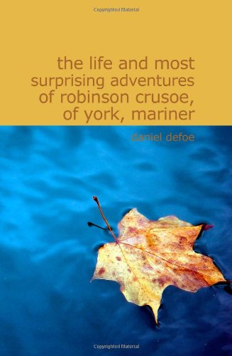 9781434622891: The Life and Most Surprising Adventures of Robinson Crusoe of York Mariner