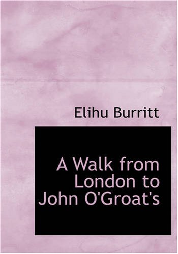 Stock image for A Walk from London to John O'Groat's (Large Print Edition) for sale by Revaluation Books