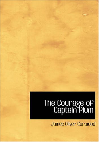 Stock image for The Courage of Captain Plum (Large Print Edition) for sale by Revaluation Books