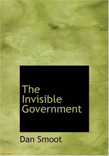 Stock image for The Invisible Government for sale by Revaluation Books