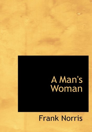 A Man's Woman (9781434627643) by Norris, Frank