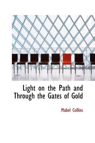 Stock image for Light on the Path and Through the Gates of Gold for sale by HPB-Ruby