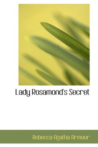 9781434629302: Lady Rosamond's Secret: A Romance of Fredericton