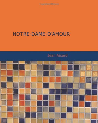 Stock-Bild f�r Notre-Dame-d'Amour