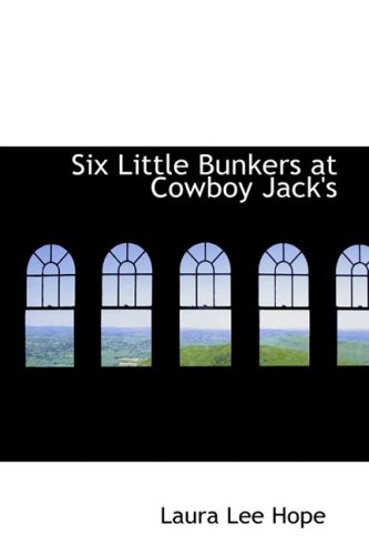 Six Little Bunkers at Cowboy Jack's (9781434632425) by Hope, Laura Lee