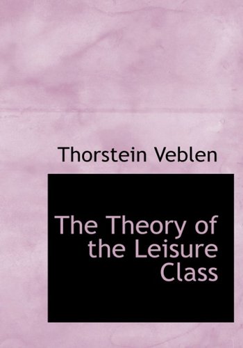 9781434636386: The Theory of the Leisure Class
