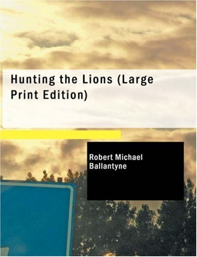 Stock image for Hunting the Lions for sale by Revaluation Books