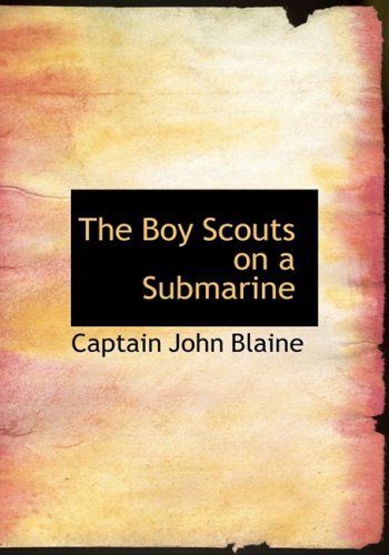 Stock image for The Boy Scouts on a Submarine for sale by Revaluation Books