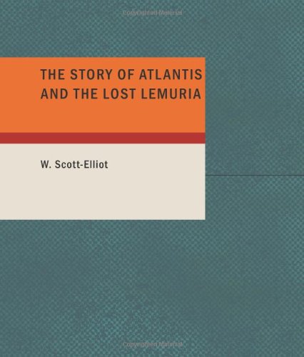 9781434640321: The Story of Atlantis and the Lost Lemuria