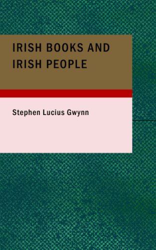 Irish Books and Irish People (9781434641571) by Gwynn, Stephen Lucius