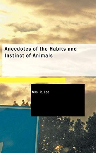 9781434644831: Anecdotes of the Habits and Instinct of Animals