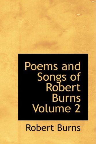 Stock image for Poems and Songs of Robert Burns Volume 2 for sale by Discover Books