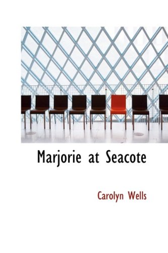 Marjorie at Seacote (9781434647658) by Wells, Carolyn