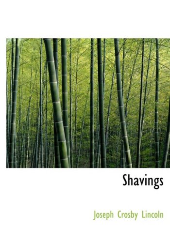 Shavings: A Novel (9781434654502) by Lincoln, Joseph Crosby