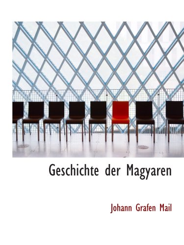 Imagen de archivo de Geschichte der Magyaren (German Edition) a la venta por Revaluation Books