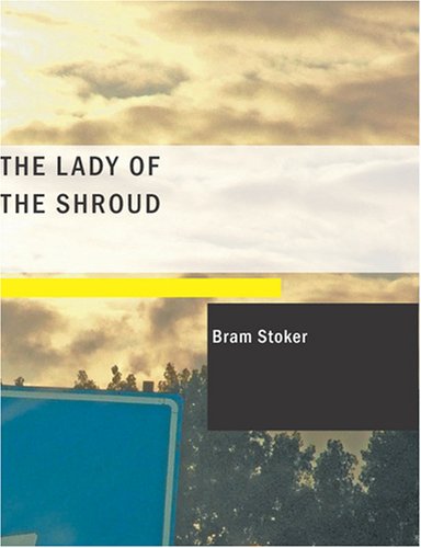 The Lady of the Shroud (9781434659347) by Stoker, Bram