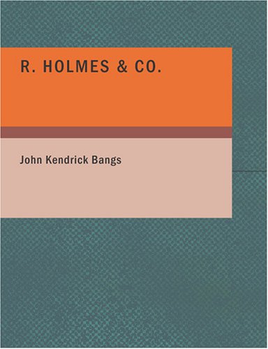 Beispielbild fr R. Holmes & Co. (Large Print Edition): Being the Remarkable Adventures of Raffles Holmes- Esq. Detective and Amateur Cracksman by Birth zum Verkauf von Revaluation Books