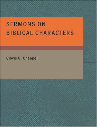 Stock image for Sermons on Biblical Characters (Large Print Edition) for sale by Revaluation Books