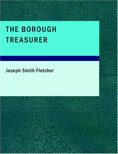 Stock image for The Borough Treasurer (Large Print Edition) for sale by Revaluation Books