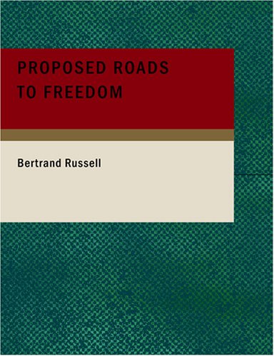 Imagen de archivo de Proposed Roads to Freedom (Large Print Edition): Socialism; Anarchism and Syndicalism a la venta por Revaluation Books