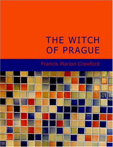 The Witch of Prague: A Fantastic Tale (9781434665652) by Crawford, Francis Marion