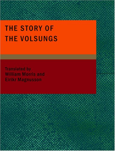 Stock image for The Story of the Volsungs (Large Print Edition) for sale by Revaluation Books