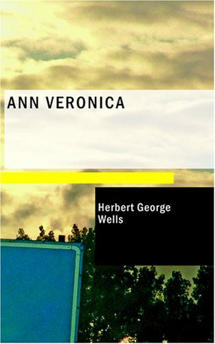 Ann Veronica: A Modern Love Story (9781434666208) by Wells, Herbert George