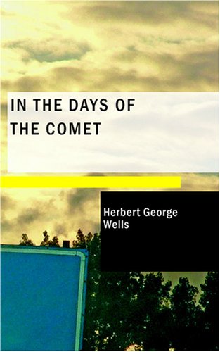In the Days of the Comet (9781434666246) by Wells, Herbert George