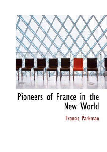 Stock image for Pioneers of France in the New World for sale by mountain