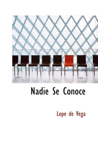 Nadie Se Conoce (9781434668684) by De Vega, Lope