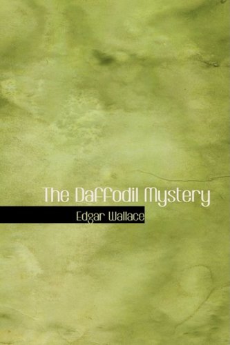 The Daffodil Mystery (9781434669544) by Wallace, Edgar