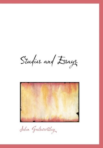 Studies and Essays (9781434669919) by Galsworthy, John